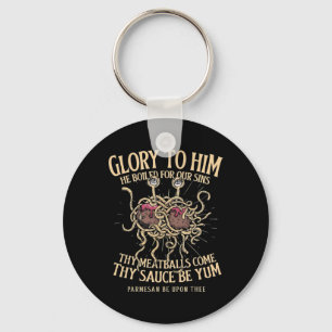 Flying Spaghetti Monster Glory To Him He Boiled Fo Key Ring