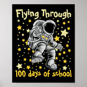 Flying Through 100 Days Of School 100th Day Astron Poster