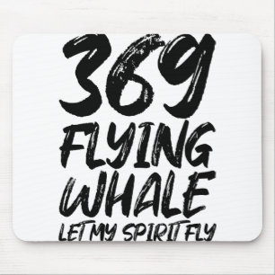 Flying Whale 369, Let my spirit fly Mouse Pad