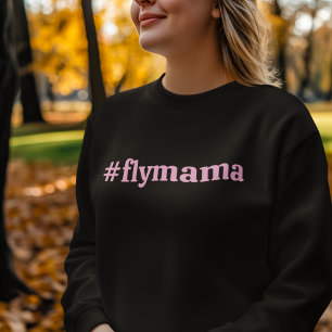 #FlyMama Typography Simple, Modern, Mum Birthday Sweatshirt