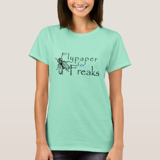 Flypaper for Freaks! T-Shirt