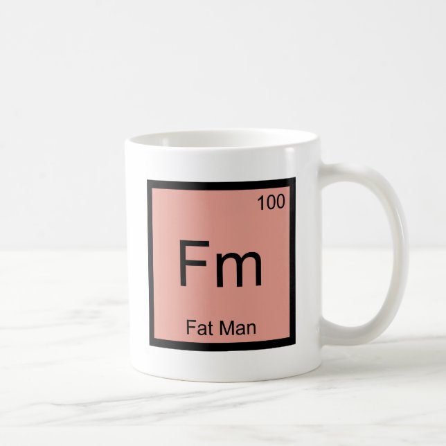 Fm - Fat Man Chemistry Element Symbol T-Shirt Coffee Mug (Right)