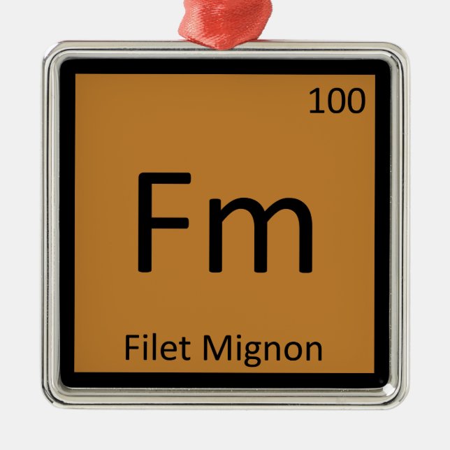 Fm - Filet Mignon Chemistry Periodic Table Symbol Metal Ornament (Front)