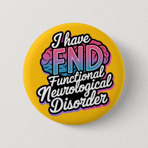 FND Functional Neurological Disorder invisible dis 6 Cm Round Badge