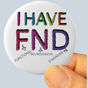 FND Functional Neurological Disorder invisible dis 6 Cm Round Badge