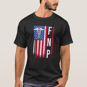 Fnp Family Nurse Practitioner Usa Flag Funny Nursi T-Shirt