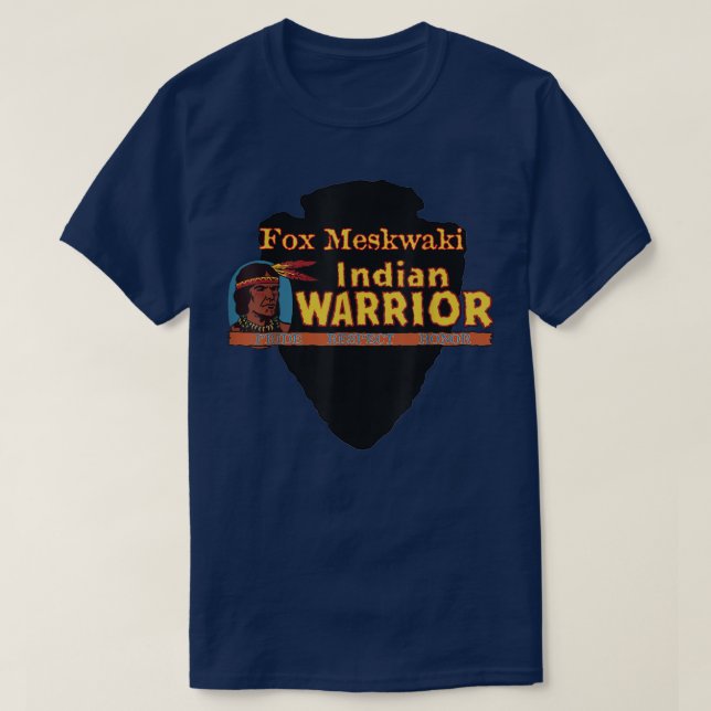 Fo Meskwaki Native American Indian Warrior Proud H T-Shirt (Design Front)