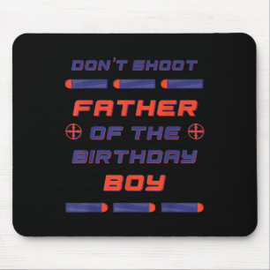 Foam Dart War Birthday Father Of The Birthday Boy Mouse Pad
