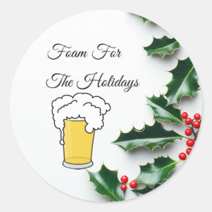 Foam For The Holidays, Funny, Beer Glass Classic Round Sticker