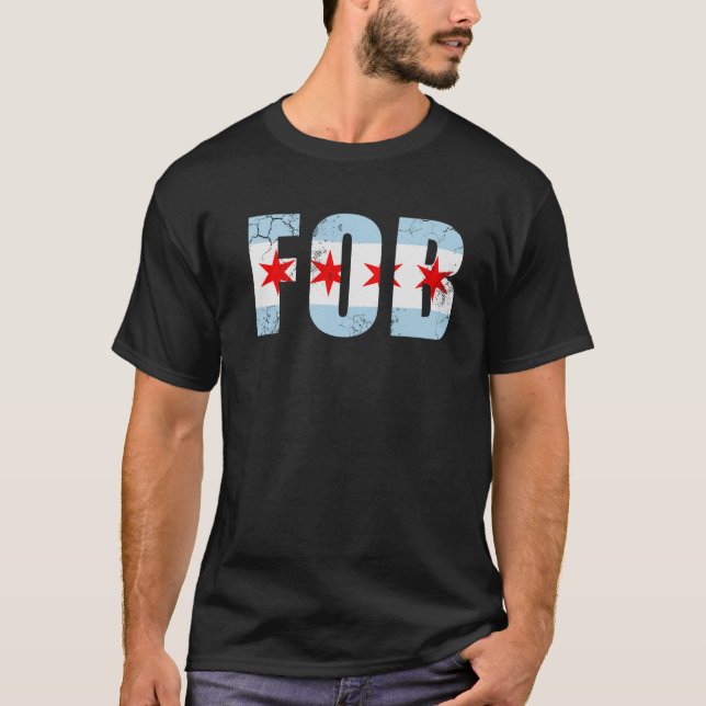FOB Chicago Flag  T-Shirt (Front)