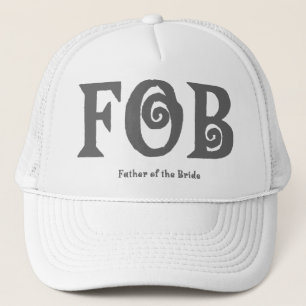 FOB "Father of the Bride" Hat. Trucker Hat