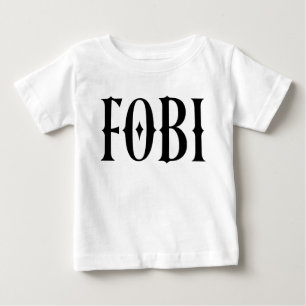 FOBI Fear of Being Included Dark Humour Gothic Baby T-Shirt