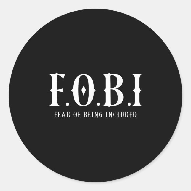 Fobi Fear Of Being Included, Funny Introvert  Classic Round Sticker (Front)