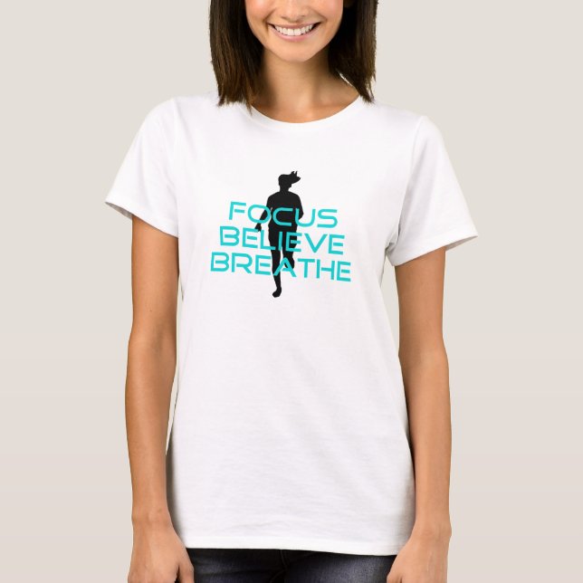 Focus Believe Breathe Aqua T-Shirt (Front)