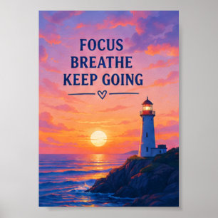 Focus Breathe Keep Going Lighthouse Sunset Poster