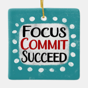 Focus Commit Succeed Ornament