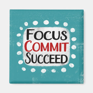 Focus Commit Succeed Refrigerator Magnet