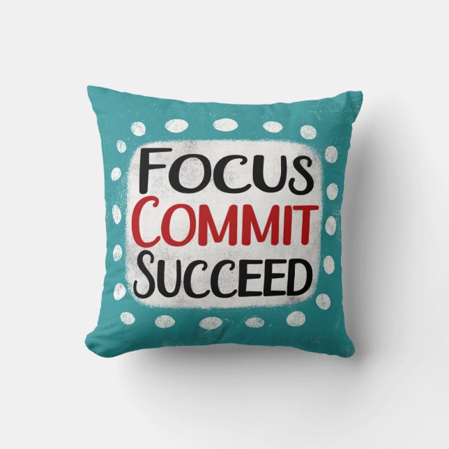 Focus Commit Succeed Throw Pillow (Front)