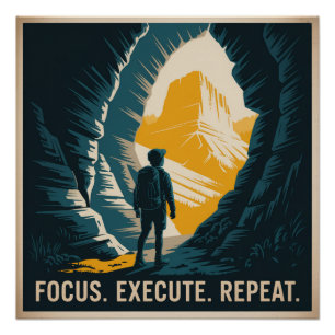 Focus. Execute. Repeat. Poster