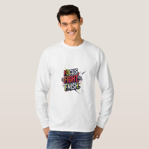 "Focus. Fight. Finish. – High-Intensity Athletic T-Shirt