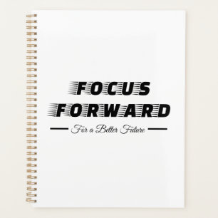 Focus Forward For a Better Future Planner