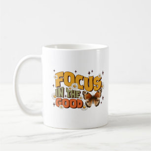 Focus in the good sweatshirt coffee mug