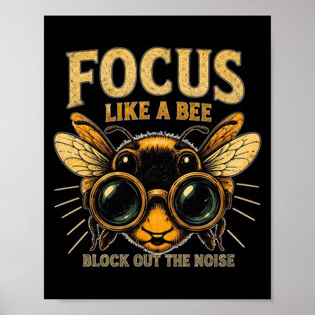 Focus Like a Bee | Funny Bee  Poster (Front)