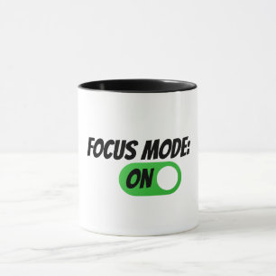 "Focus Mode ON" Funny Coffee Mug