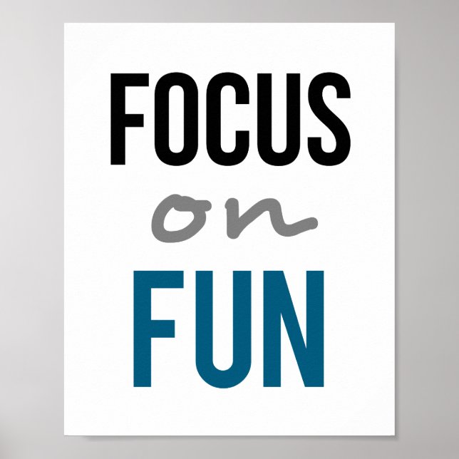 Focus On Fun  (standard picture frame size) Poster (Front)