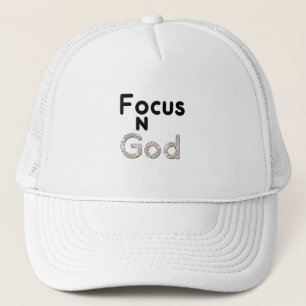 Focus on God Trucker Hat