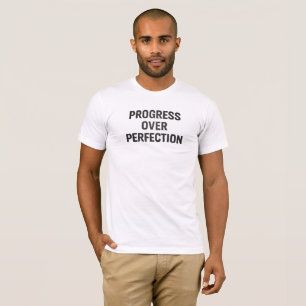 Focus on Progress Not Perfection Sweatshirt T-Shirt