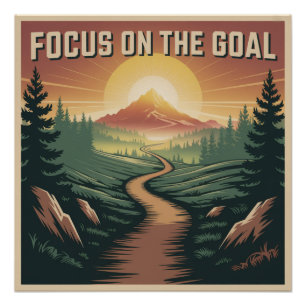 Focus On The Goal Poster