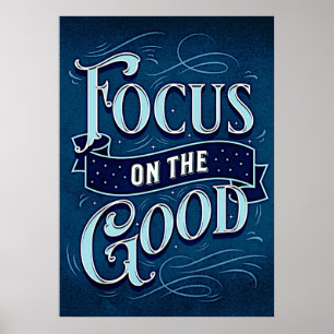 Focus on the Good - Inspire & Motivate Blue        Poster