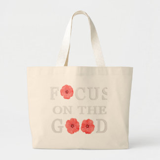 Focus On The Good Large Tote Bag