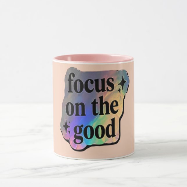 Focus on the Good – Positive Affirmation  Mug (Center)