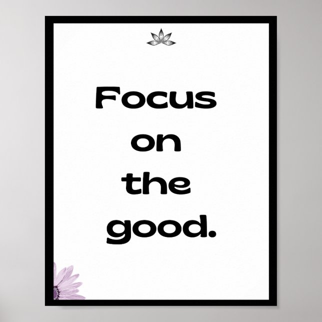 Focus on the good, Quote Poster (Front)