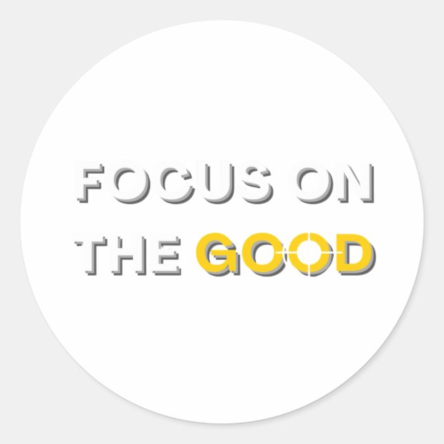 Focus on the good text design classic round sticker (Front)
