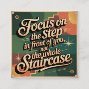 Focus On The Step In Front Of You Calling Card