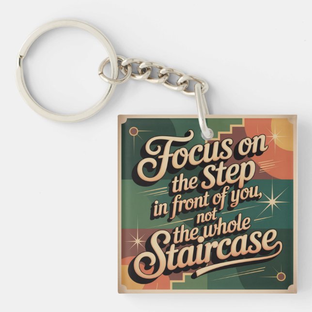 Focus On The Step In Front Of You Key Ring (Front)
