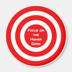 Focus on theHigher Good Magnet