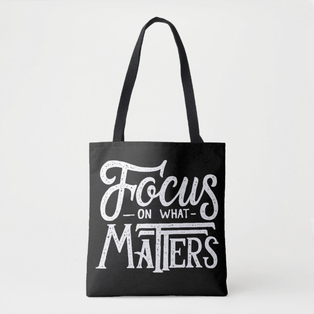 Focus On What Matters Tote Bag (Front)