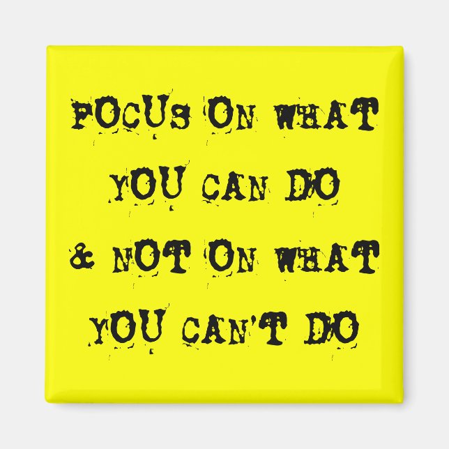 Focus on what you can do magnet (Front)