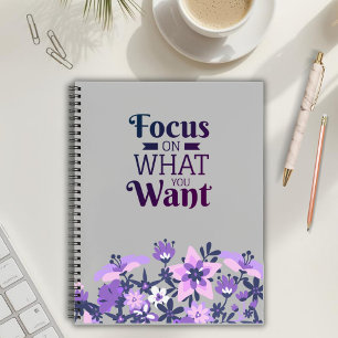 Focus on What you Want Purple Floral Notebook