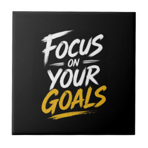 Focus On Your Goals Motivational Ceramic Tile