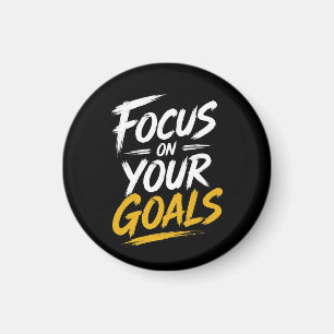 Focus On Your Goals Motivational Magnet