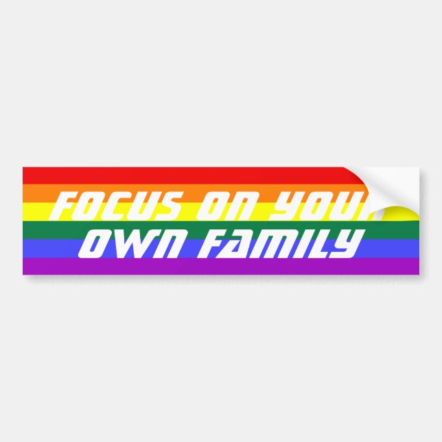 Focus on Your Own Family Rainbow Flag Bumper Sticker (Front)