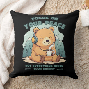 Focus on Your Peace Cute Bear Cosy Throw Pillow
