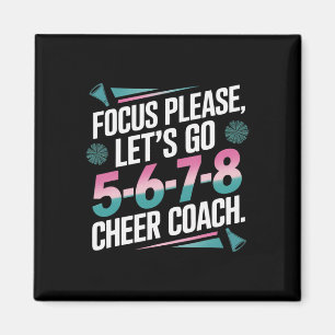 Focus Please Cheer Coach 5-6-7-8 Squad _1 Magnet
