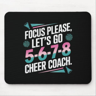 Focus Please Cheer Coach 5-6-7-8 Squad _1 Mouse Pad
