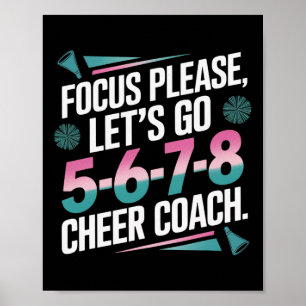 Focus Please Cheer Coach 5-6-7-8 Squad _1 Poster
